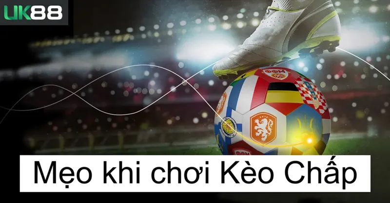 Kèo chấp uk88
