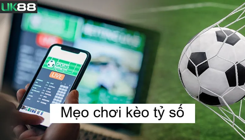 Kèo tý số uk88 