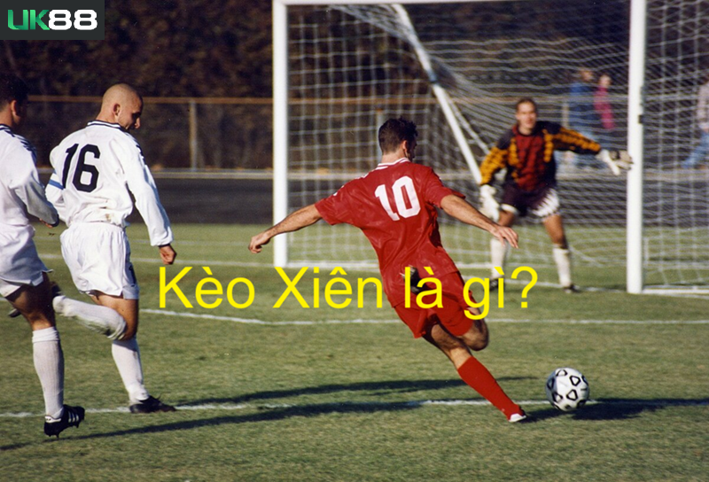 Kèo xiên uk88