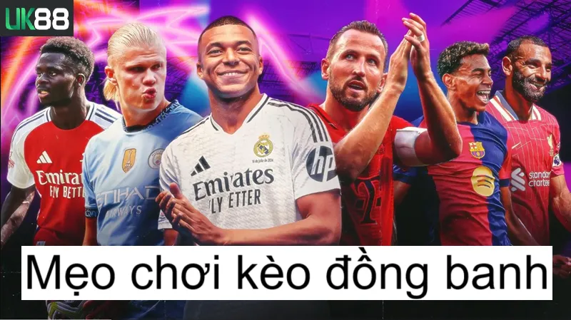 Kèo đồng banh uk88