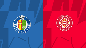 UK88 Nhận định trận đấu Getafe vs Girona, 00h30 ngày 17/03/2024