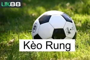 UK88 Kèo Rung UK88 | Chiến Thuật Soi Kèo Hiệu Quả Từ Chuyên Gia