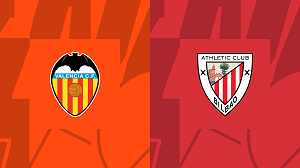 UK88 Nhận định trận đấu Valencia vs Athletic Bilbao, 00h30 ngày 21/01/2024