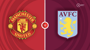 UK88 Nhận định trận đấu Manchester United vs Aston Villa, 03h00 ngày 27/12/2023