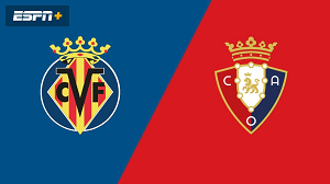 UK88 Nhận định trận đấu Villarreal vs Osasuna, 20h00 ngày 26/11/2023