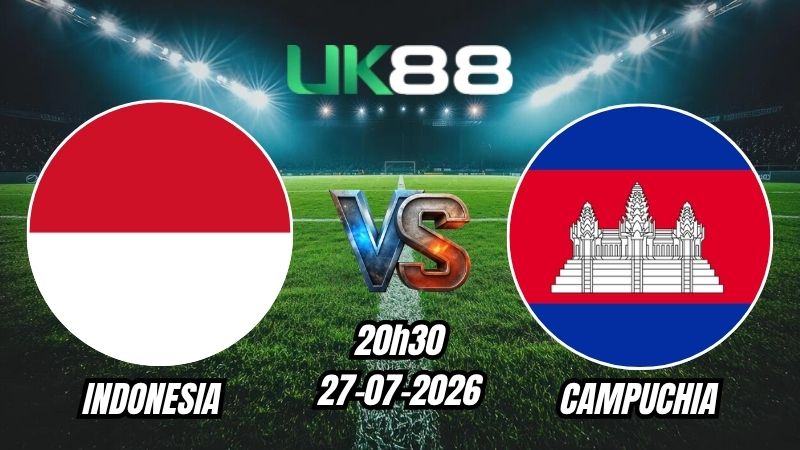 UK88 Soi kèo Indonesia vs Campuchia | 20h30 – 27/07/2026 – ASEAN Cup 2026