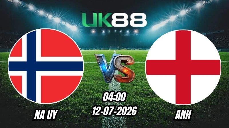UK88 Soi kèo Na Uy vs Anh | 04h00 – 12/07/2026 – World Cup