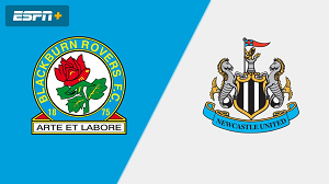 UK88 Nhận định trận đấu Blackburn Rovers vs Newcastle, 02h45 ngày 28/02/2024