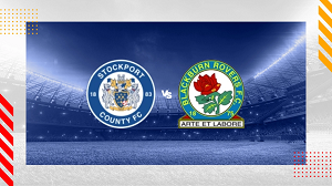 UK88 Tip kèo bóng đá trận Stockport vs Blackburn Rovers, 01h30 ngày 14/08/2024