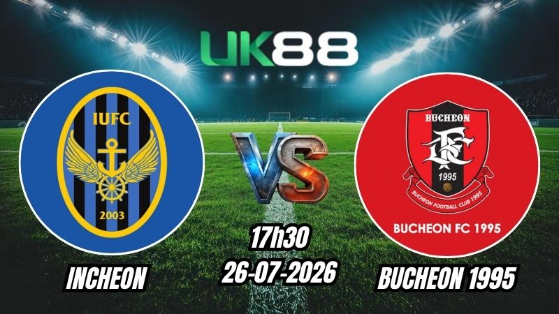 UK88 Soi kèo Incheon vs Bucheon 1995 | 17h30 – 26/07/2026 – K League 1