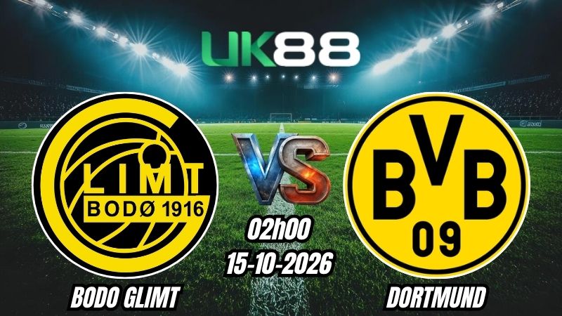 UK88 Soi kèo Bodo Glimt vs Dortmund | 02h00 - 15/10/2026 | Champions League