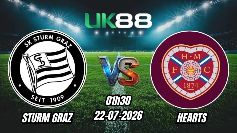 UK88 Soi kèo Sturm Graz vs Hearts | 01h30 – 22/07/2026 – Play-off Champions League
