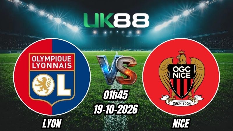 UK88 Soi kèo Lyon vs Nice | 01h45 - 19/10/2026 | Ligue 1