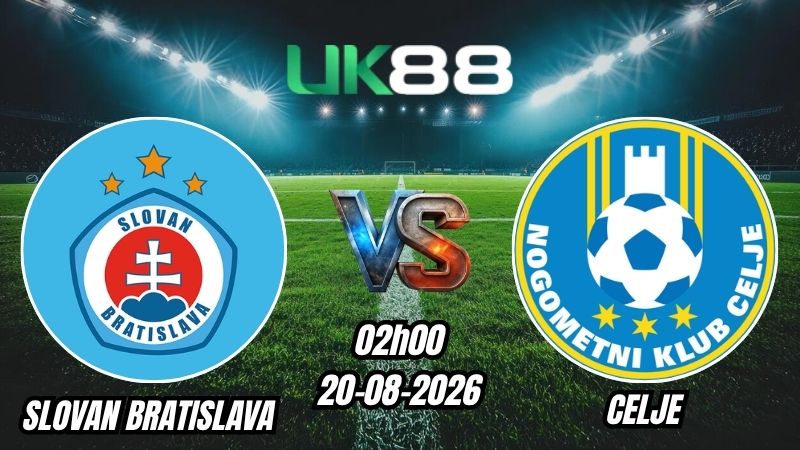 UK88 Soi kèo Slovan Bratislava vs Celje | 02h00 - 20/08/2026 - Play-off Champions League