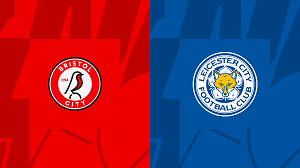 UK88 Nhận định trận đấu Bristol City vs Leicester City, 19h30 ngày 29/03/2024