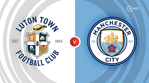UK88 Nhận định trận đấu Luton Town vs Manchester City, 03h00 ngày 28/02/2024