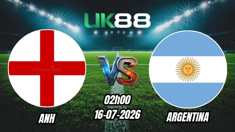 UK88 Soi kèo Anh vs Argentina | 02h00 – 16/07/2026 – World Cup 2026