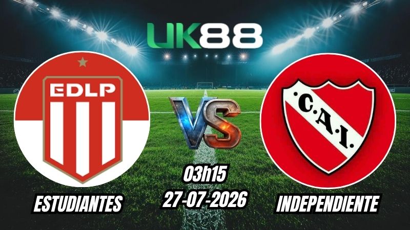 UK88 Soi kèo Estudiantes vs Independiente | 03h15 – 27/07/2026 – VĐQG Argentina