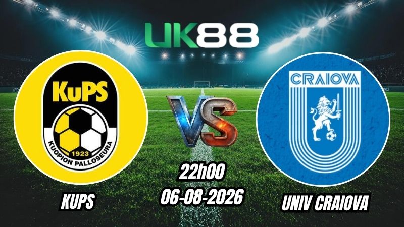 UK88 Soi kèo KuPS vs Univ Craiova | 22h00 – 06/08/2026 – Play-off Europa League