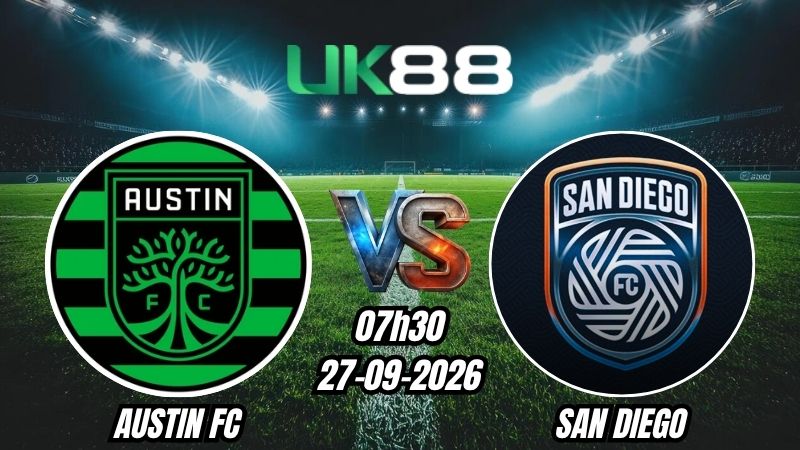 UK88 Soi kèo Austin FC vs San Diego | 07h30 - 27/09/2026 - MLS
