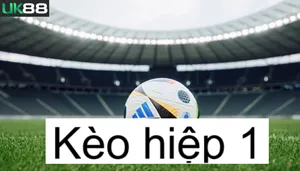 UK88 Chiến Thuật Soi Kèo Hiệp 1 UK88 Từ Các Chuyên Gia Cược