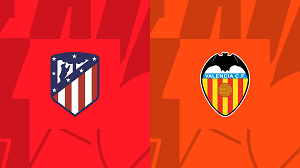 UK88 Nhận định trận đấu Atletico Madrid vs Valencia, 03h00 ngày 29/01/2024
