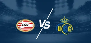 UK88 Tips bóng đá chi tiết về trận đấu giữa PSV Eindhoven vs Royale Union Saint-Gilloise – Giải đấu UEFA Champions League 2025-2026, ngày 16/9/2025