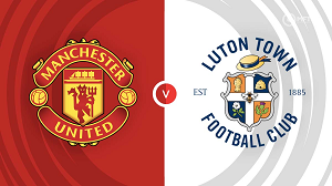 UK88 Nhận định trận đấu Manchester United vs Luton Town, 22h00 ngày 11/11/2023