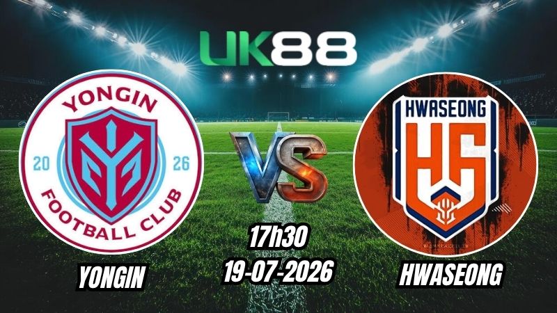 UK88 Soi kèo Yongin vs Hwaseong | 17h30 – 19/07/2026 – K League 2