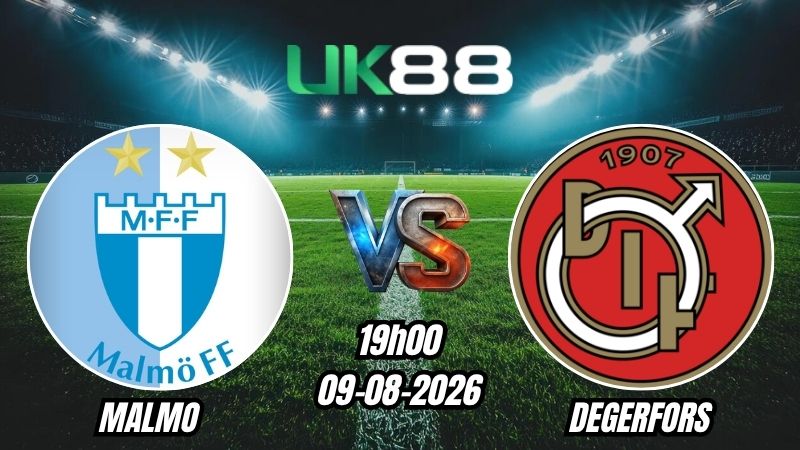 UK88 Soi kèo Malmo vs Degerfors | 19h00 - 09/08/2026 - VĐQG Thụy Điển