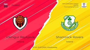 UK88 Nhận định trận đấu Vikingur Reykjavik vs Shamrock Rovers, 01h45 ngày 10/07/2024