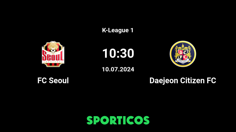 UK88 Nhận định trận đấu FC Seoul vs Daejeon, 17h30 ngày 10/07/2024