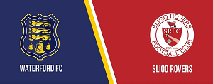 UK88 Tip kèo bóng đá trận Waterford vs Sligo Rovers, 01h45 ngày 08/06/2024