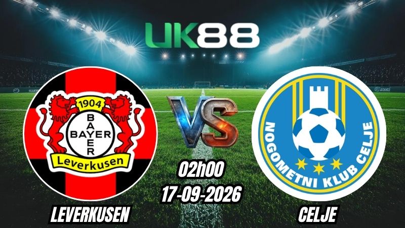 UK88 Soi kèo Leverkusen vs Celje | 02h00 – 17/09/2026 – Europa League