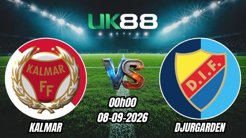 UK88 Soi kèo Kalmar vs Djurgarden | 00h00 – 08/09/2026 – VĐQG Thụy Điển