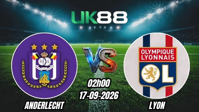 UK88 Soi kèo Anderlecht vs Lyon | 02h00 – 17/09/2026 – Europa League