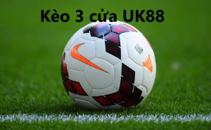 UK88 Chia sẻ mẹo bắt Kèo 3 cửa Uk88 cực hay đến từ cao thủ