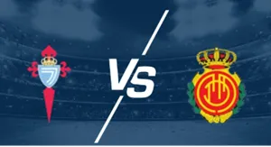 UK88 Kèo nhà cái Celta Vigo vs Mallorca hôm nay, 00h30 ngày 23/02/2026 (UK88)