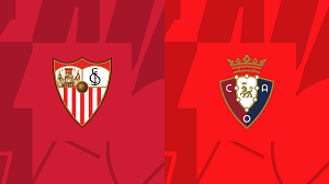 UK88 Nhận định trận đấu Sevilla vs Osasuna, 00h30 ngày 29/01/2024