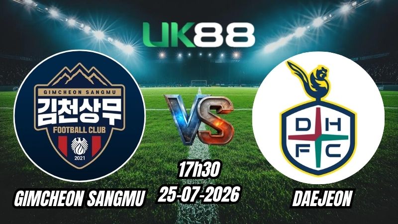 UK88 Soi kèo Gimcheon Sangmu vs Daejeon | 17h30 – 25/07/2026 – K League 1