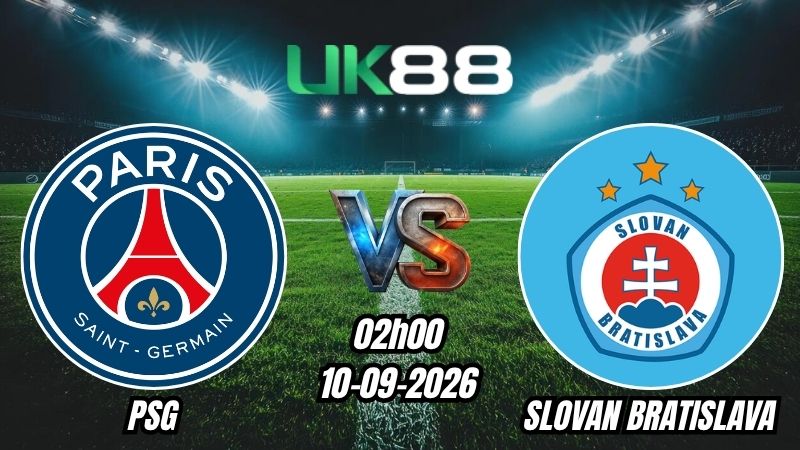 UK88 Soi kèo PSG vs Slovan Bratislava | 02h00 – 10/09/2026 – Champions League