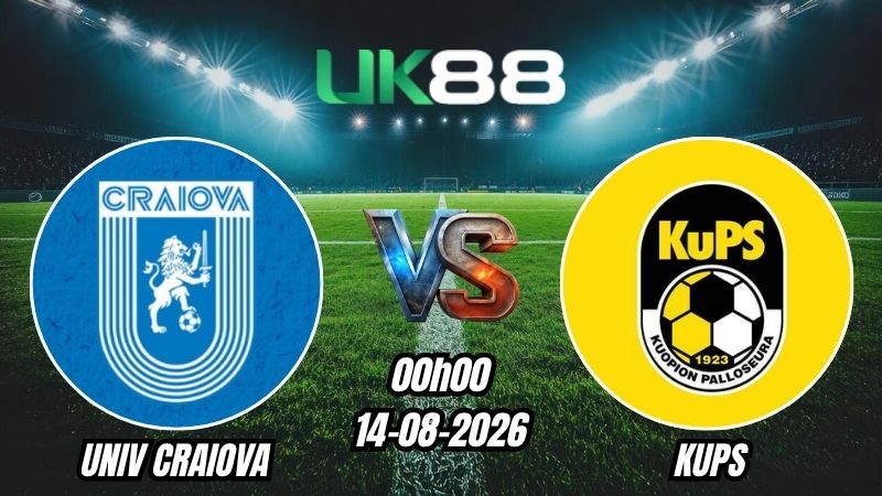 UK88 Soi kèo Univ Craiova vs KuPS | 00h00 - 14/08/2026 - Play-off Europa League