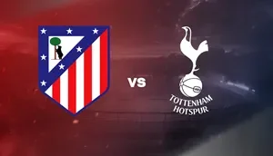 UK88 Kèo nhà cái Atletico Madrid vs Tottenham hôm nay, 03h00 ngày 11/3/2026 (UK88)