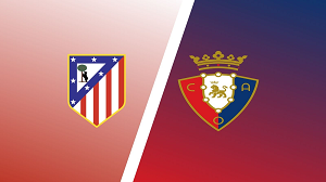 UK88 Tip kèo bóng đá trận Atletico Madrid vs Osasuna, 00h00 ngày 20/05/2024