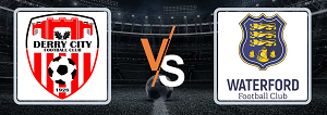 UK88 Tip kèo bóng đá trận Derry City vs Waterford, 00h00 ngày 04/06/2024
