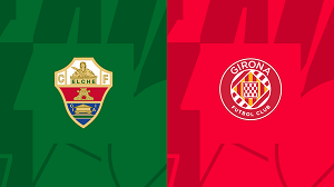 UK88 Tip kèo bóng đá trận Elche vs Girona, 00h00 ngày 07/01/2024