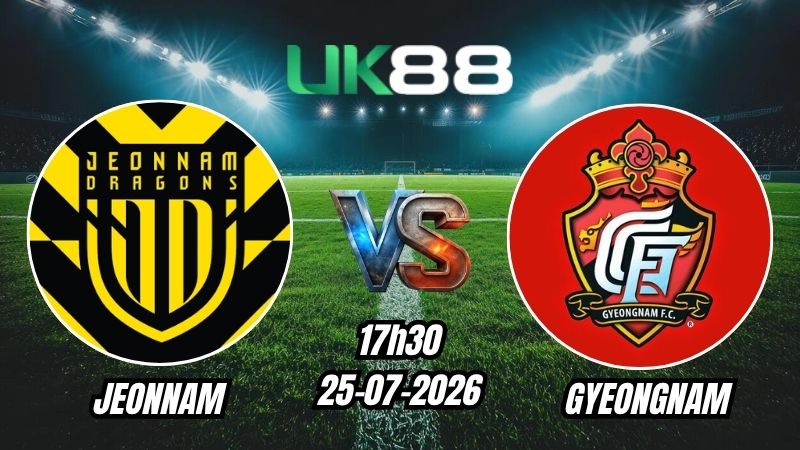 UK88 Soi kèo Jeonnam vs Gyeongnam | 17h30 – 25/07/2026 – K League 2