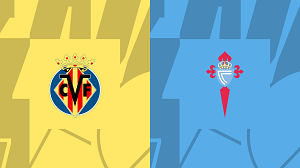 UK88 Nhận định trận đấu Villarreal vs Celta Vigo, 05h00 ngày 28/08/2024