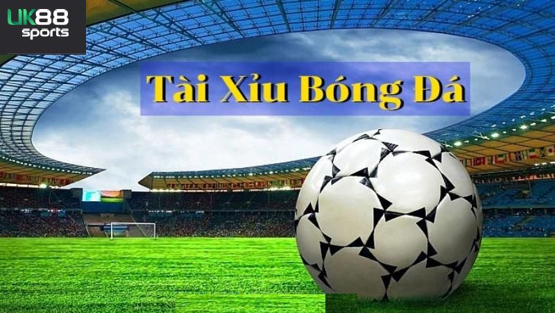 UK88 Bí kíp giành chiến thắng Kèo Tài xỉu ở nhà cái Uk88