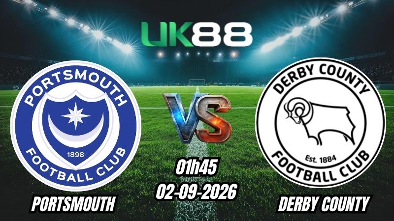 UK88 Soi kèo Portsmouth vs Derby County | 01h45 – 02/09/2026 – Championship